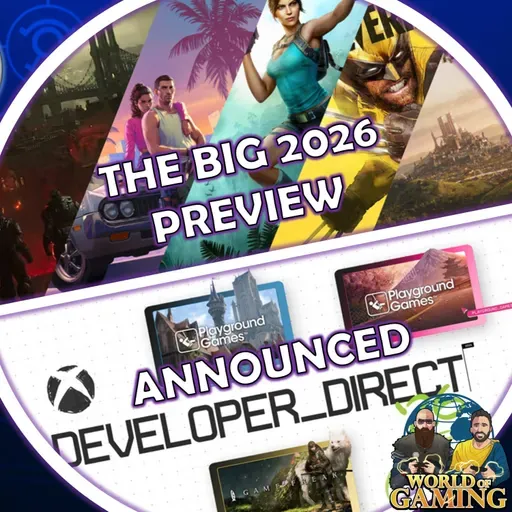 Ep162 Xbox Developer Direct 2026 Announced | 2026 Game Previews | RAM & Console Delays & More