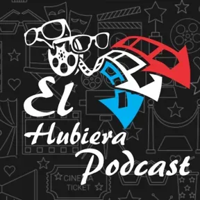 El Hubiera Podcast