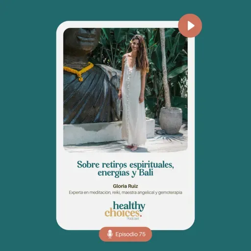 Sobre retiros espirituales, energías y Bali con Gloria Ruiz