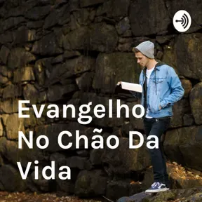 Evangelho No Chão Da Vida 