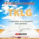 TKLG TROPIKALOUANGE