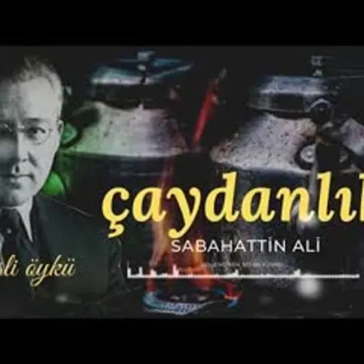 Çaydanlık  - Sabahattin Ali   Sesli Öykü