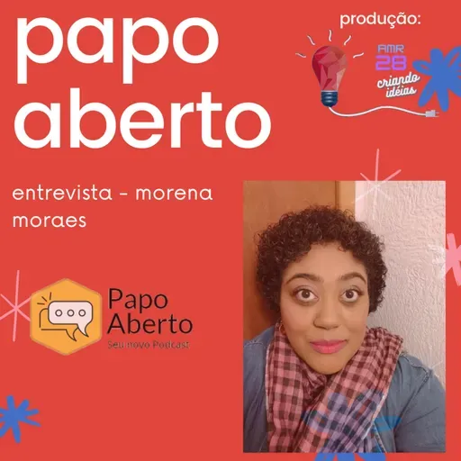 Papo Aberto Entrevista - Morena Moraes