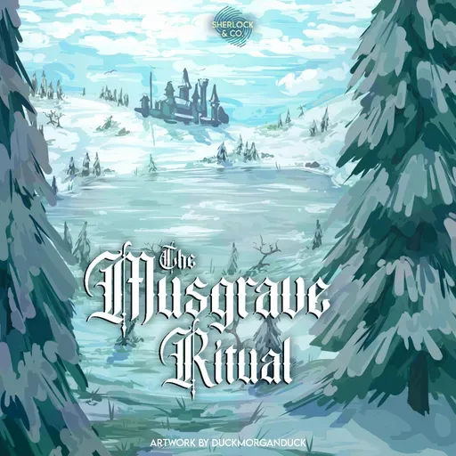The Musgrave Ritual - Part One