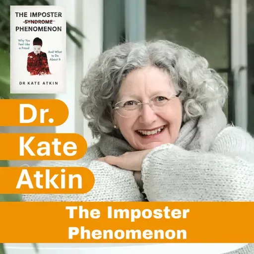 The Imposter Phenomenon with Dr. Kate Atkin