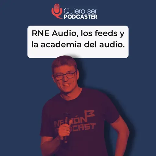 RNE Audio, los feeds y la academia del audio