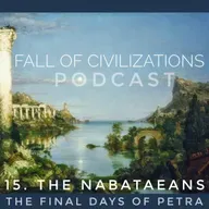 15. The Nabataeans - The Last Days of Petra