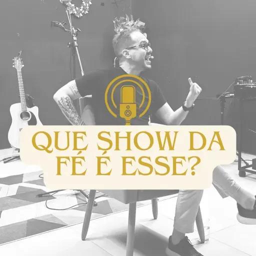 Que show da fé é esse?