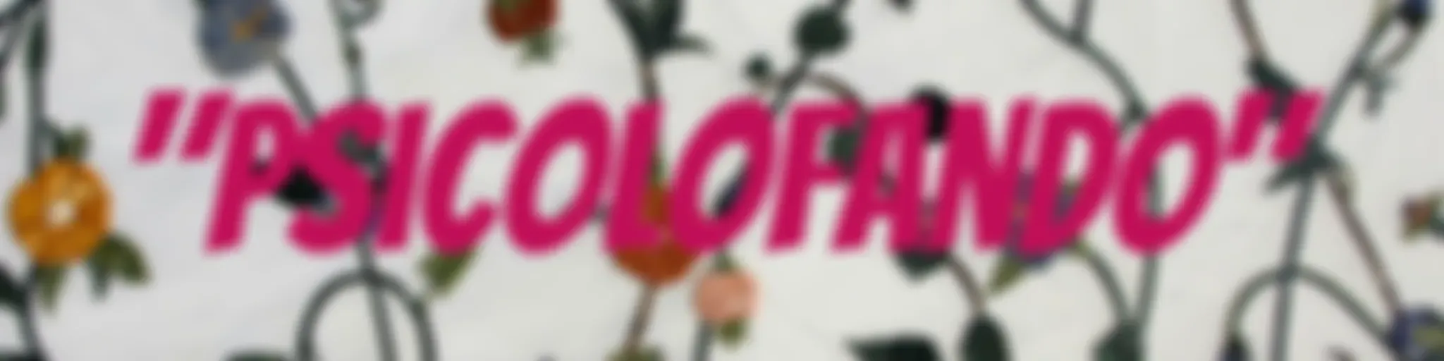 "Psicolofando"