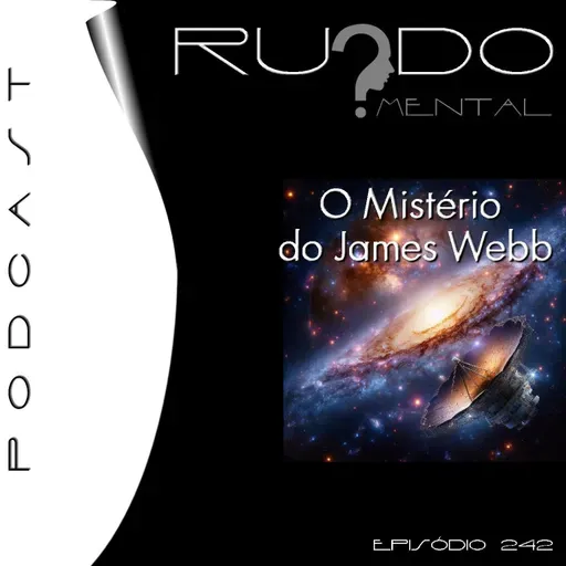# 242 - O Mistério do James Webb