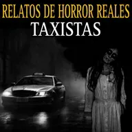 7 RELATOS NUNCA ANTES CONTADOS DE TAXISTAS / CLIENTES ATERRADORES
