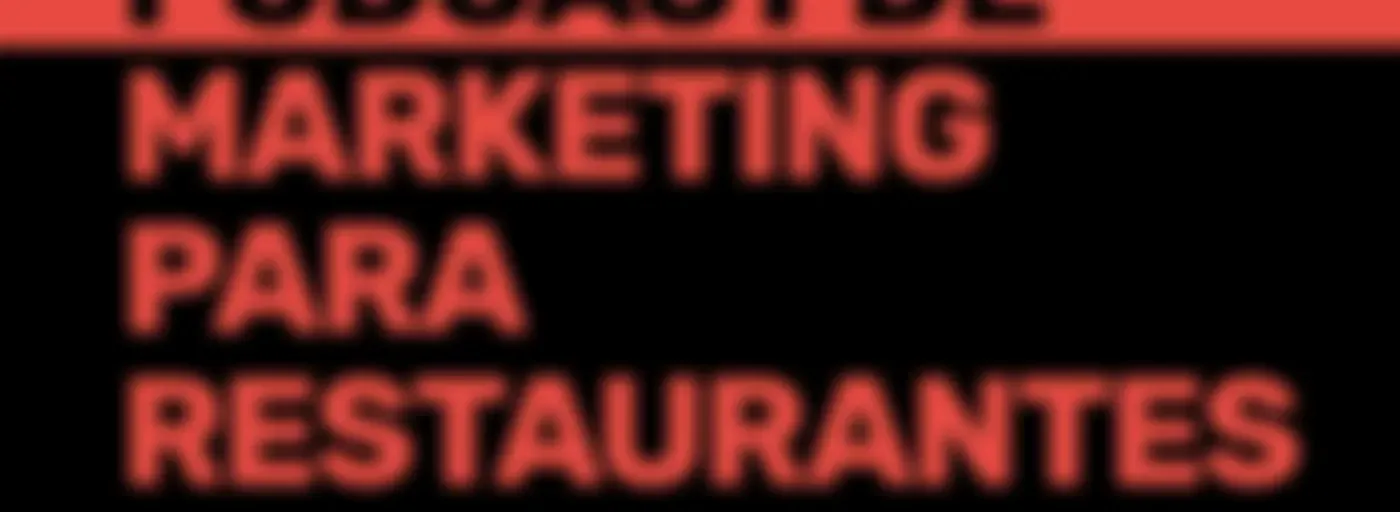 El Podcast de Marketing para Restaurantes