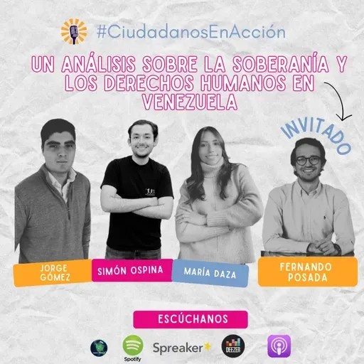 Un análisis sobre la Soberanía y los Derechos Humanos en Venezuela. Invitado: Fernando Posada