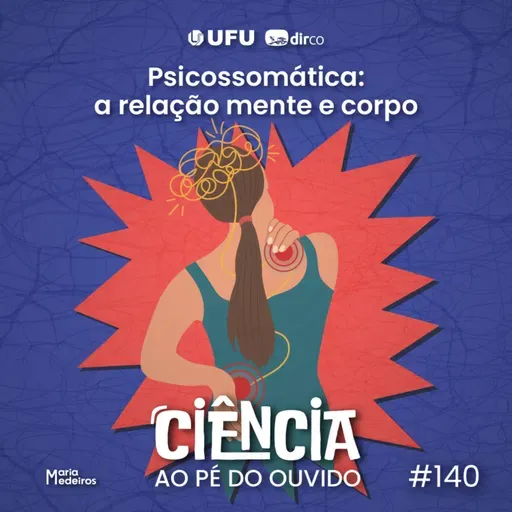 #140 Psicossomática: a relação mente e corpo