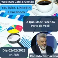 A Qualidade Fazendo Parte de Você! Webinar Café & Gestão