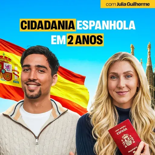 Como Conseguir um Passaporte Europeu em apenas 2 anos? com Julia Guilherme