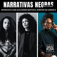 ENTREVISTA: GUILHERME BAPTISTA - DIRETOR DO DOC "CAMISA 9"