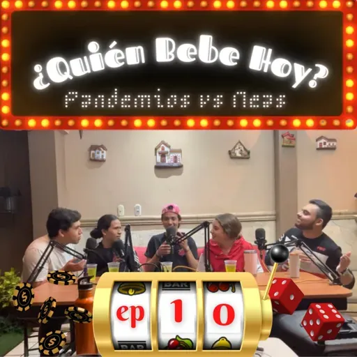 ¿Quién Bebe Hoy? Pt 10
