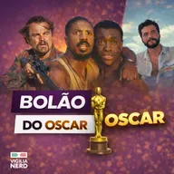 OSCAR 2026: O BOLÃO DA VIGÍLIA! T11E04