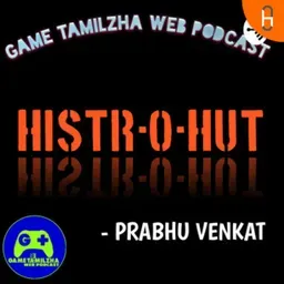 Tamil Podcast- HISTR-O-HUT