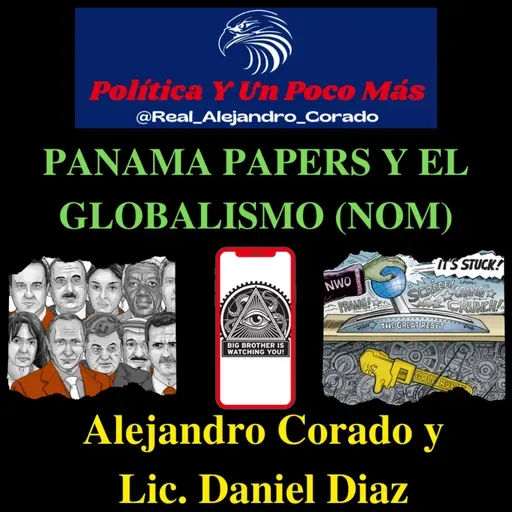 Panamá Papers y el globalismo con el licenciado Daniel Díaz