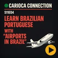Learn Brazilian Portuguese with Aeroporto: Área Restrita {Airports in Brazil}