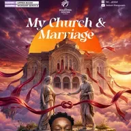 My Church and Marriage || My Church and I || The Equipping Center Global || Pastor Nelson Iheagwam