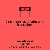 Cómo cerrar el año con intención