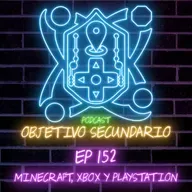 Episodio 152: Minecraft, Xbox y Playstation