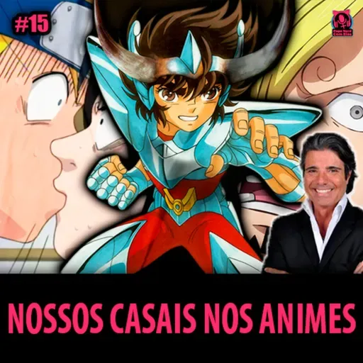 PNCEcast #015 - CASAIS QUE AMAMOS (mesmo não sendo)