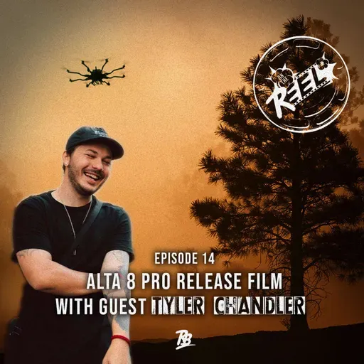 Behind the Scenes of "Anomaly" & flying our new Drone With Tyler Chandler｜Ep. 14 On The Reel Podcast