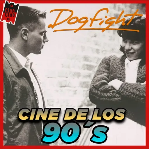 El Amor es un Juego Cruel (Dogfight) ES UNA GRAN PELÍCULA DE LOS 90´s