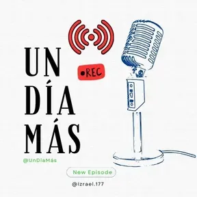Radio Un Día Más podcast