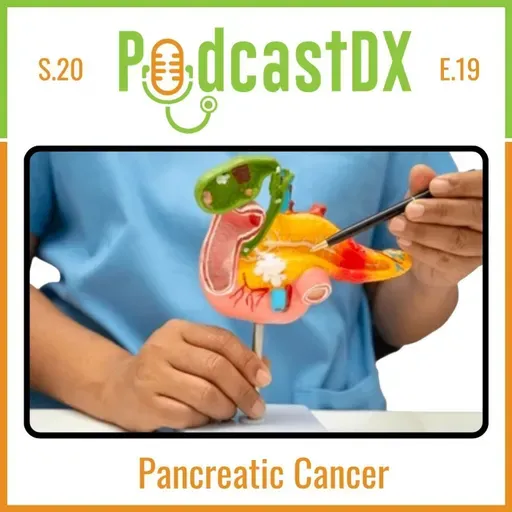 S20 Ep19: Pancreatic Cancer