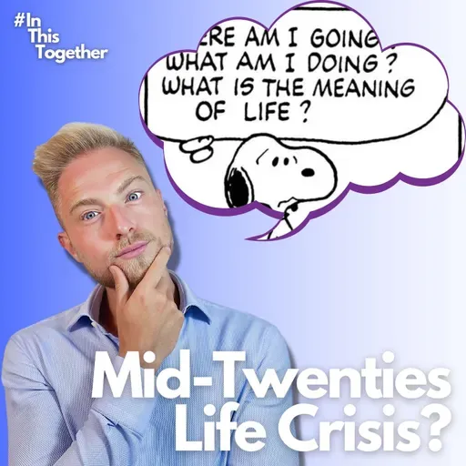 Are We Facing an Epidemic of Mid-Twenties Crisis? #18