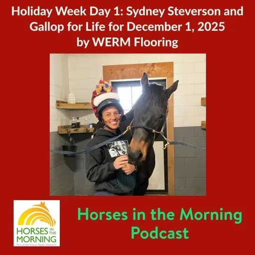 Holiday Week Day 1:  Sydney Steverson and Gallop for Life for December 1, 2025 by WERM Flooring