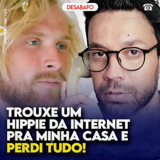 Trouxe um HIPPIE da INTERNET pra MINHA CASA e PERDI TUDO