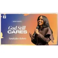 Sarah Jakes Roberts - God Still Cares