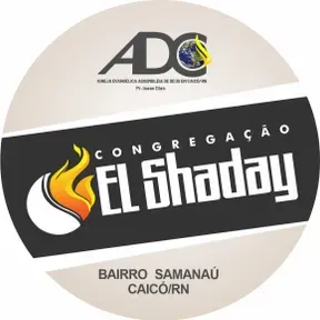 ADC - CONGREGAÇÃO EL SHADAY - SAMANAÚ