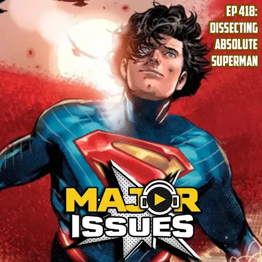 Ep 418: Dissecting Absolute Superman