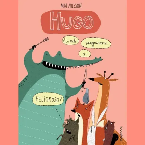 Hugo es ¿malo, sanguinario y peligroso?