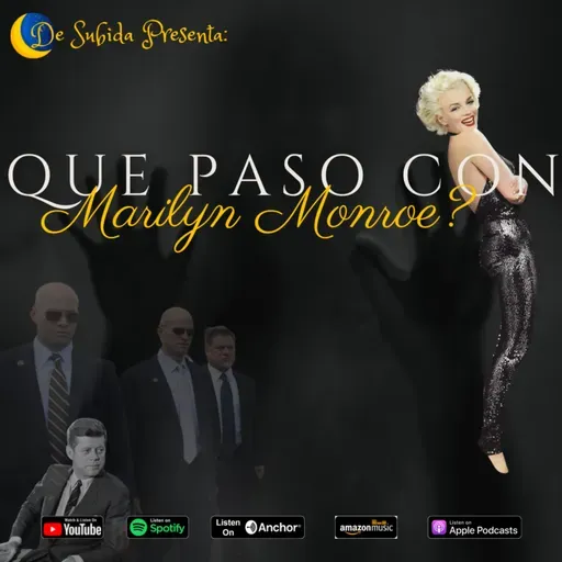De Subida T2E39 - Que paso con Marilyn Monroe?