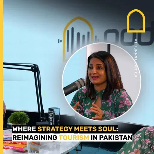 Where strategy meets Soul: reimagining tourism in Pakistan