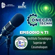Episodio 4 T1 Conecta TecNM - Instituto Tecnológico Superior de Cosamaloapan