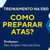 #0225 | Treinamento | COMO PREPARAR ATAS ELETRÔNICAS | Lucas 1.1-4
