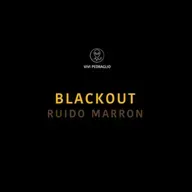 Blackout | Ruido Marron