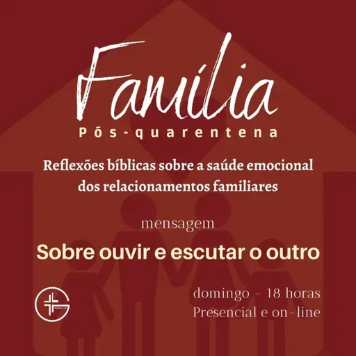 Família pós-quarentena - Eu ouço e escuto você!