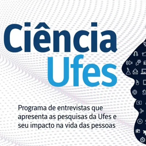 CIÊNCIA UFES 119 - 14.07.23 - ENTREVISTA COM SANDRA LÚCIA VENTORIN - PLATAFORMA DIGIPATH - DIGITALIZA IMAGENS DE LÂMINAS DE VIDRO USADAS PARA O DIAGNÓSTICO DE DOENÇAS E COMPARTILHAMENTO