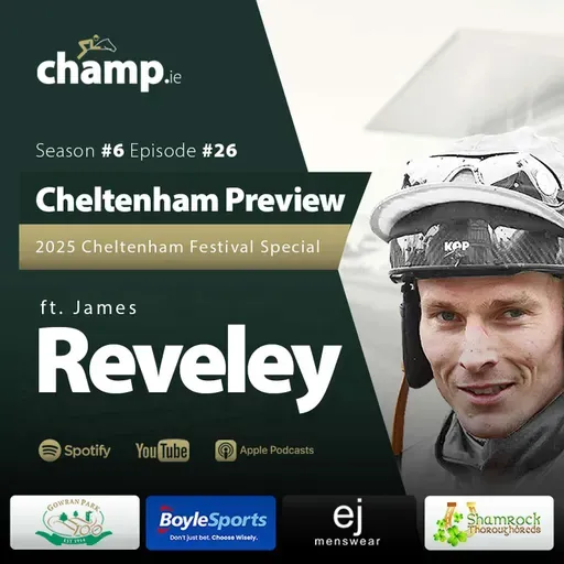 CHELTENHAM 2025 PREVIEW Ft. JAMES REVELEY ๐ซ๐ท Horse Racing | Podcast | Cheltenham Festival Tips ๐