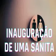 Inauguração de uma Sanita - Episódio 406